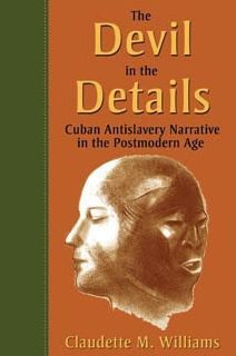 The Devil in the Details: Cuban Antislavery Narrative in the Postmodern Age