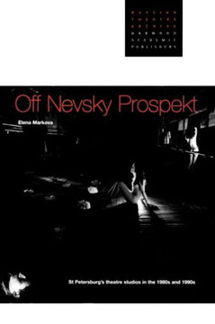 Off Nevsky Prospekt: St Petersburg's Theatre Studios in the 1980s and 1990s