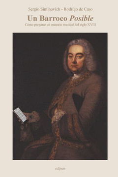 Un Barroco Posible: Cómo preparar un oratorio musical del siglo XVIII