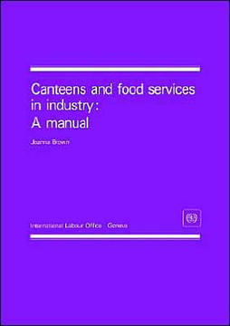 Canteens and food services in industry: A manual