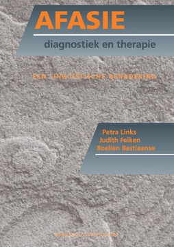Afasie, Diagnostiek En Therapie: Een Linguïstische Benadering Afasie, Diagnostiek En Therapie: Een Linguïstische Benadering