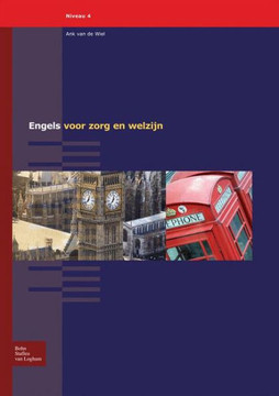 Engels Voor Zorg En Welzijn: Niveau 4 Engels Voor Zorg En Welzijn: Niveau 4