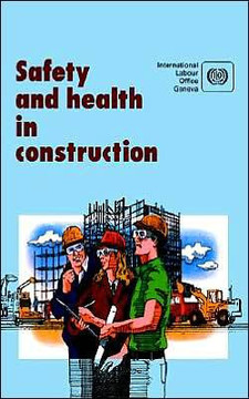 Safety and health in construction. An ILO code of practice