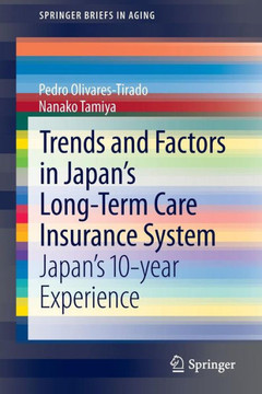 Trends and Factors in Japan's Long-Term Care Insurance System: Japan's 10-Year Experience