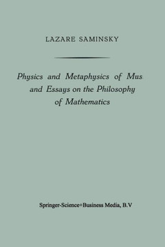 Physics and Metaphysics of Music and Essays on the Philosophy of Mathematics