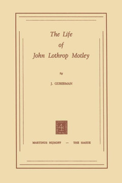 The Life of John Lothrop Motley
