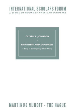 Rightness and Goodness: A Study in Contemporary Ethical Theory Rightness and Goodness: A Study in Contemporary Ethical Theory