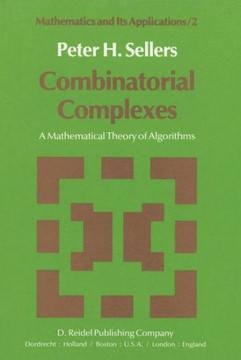 Combinatorial Complexes: A Mathematical Theory of Algorithms