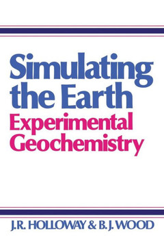 Simulating the Earth: Experimental Geochemistry