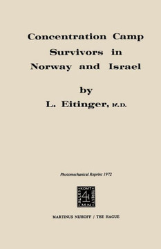 Concentration Camp Survivors in Norway and Israel Concentration Camp Survivors in Norway and Israel
