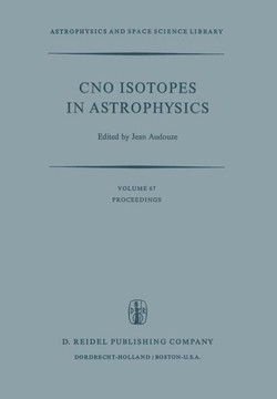 Cno Isotopes in Astrophysics: Proceedings of a Special Iau Session Held on August 30, 1976, in Grenoble, France