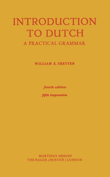 Introduction to Dutch: A Practical Grammar