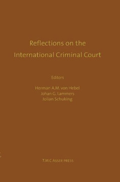 Reflections on the International Criminal Court: Essays in Honour of Adriaan Bos