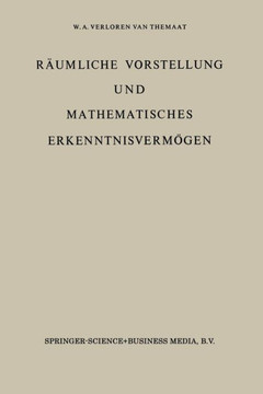 Räumliche Vorstellung Und Mathematisches Erkenntnisvermögen: Erster Band