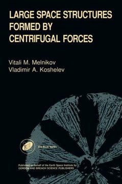 Large Space Structures Formed by Centrifugal Forces