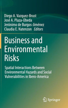 Business and Environmental Risks: Spatial Interactions Between Environmental Hazards and Social Vulnerabilities in Ibero-America