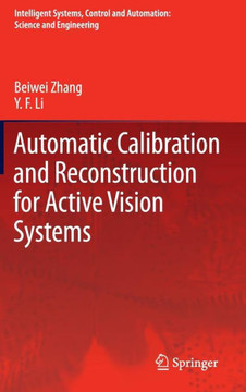 Automatic Calibration and Reconstruction for Active Vision Systems