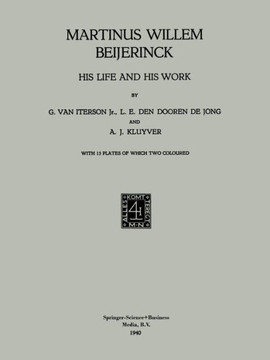 Martinus Willem Beijerinck: His Life and His Work