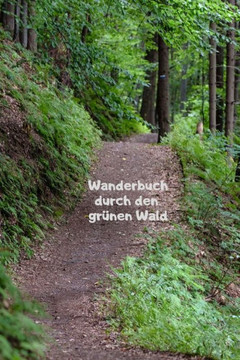 Wanderbuch Durch Den Grünen Wald Wanderbuch Durch Den Grünen Wald