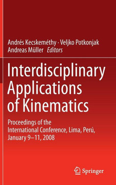 Interdisciplinary Applications of Kinematics: Proceedings of the International Conference, Lima, Perú, January 9-11, 2008