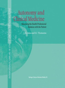 Autonomy and Clinical Medicine: Renewing the Health Professional Relation with the Patient