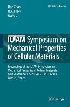 Iutam Symposium on Mechanical Properties of Cellular Materials: Proceedings of the Iutam Symposium on Mechanical Properties of Cellular Materials, Hel
