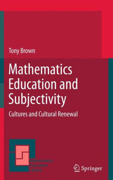 Mathematics Education and Subjectivity: Cultures and Cultural Renewal