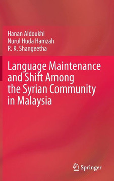 Language Maintenance and Shift Among the Syrian Community in Malaysia