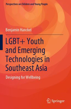 Lgbt+ Youth and Emerging Technologies in Southeast Asia: Designing for Wellbeing