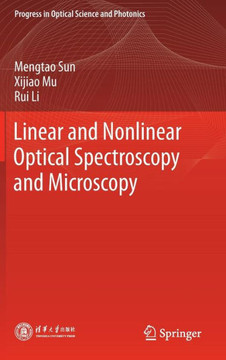 Linear and Nonlinear Optical Spectroscopy and Microscopy