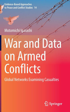 War and Data on Armed Conflicts: Global Networks Examining Casualties