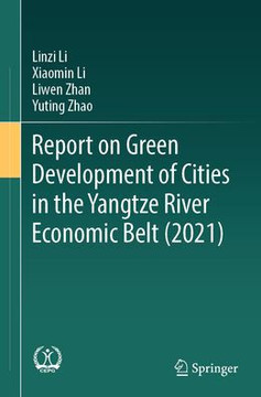 Report on Green Development of Cities in the Yangtze River Economic Belt (2021)