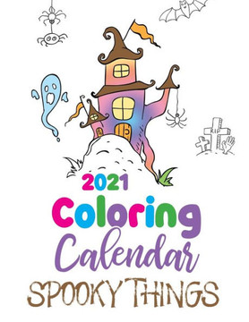 2021 Coloring Calendar Spooky Things 2021 Coloring Calendar Spooky Things
