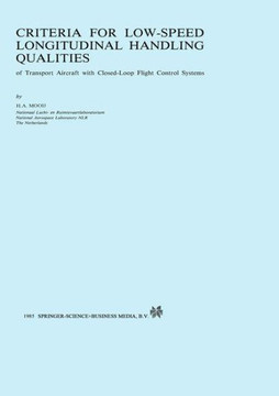 Criteria for Low-Speed Longitudinal Handling Qualities: Of Transport Aircraft with Closed-Loop Flight Control Systems