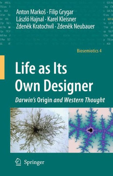 Life as Its Own Designer: Darwin's Origin and Western Thought