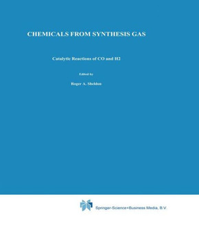 Chemicals from Synthesis Gas: Catalytic Reactions of Co and H2