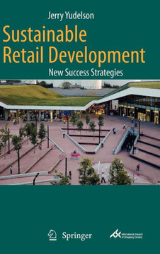 Sustainable Retail Development: New Success Strategies