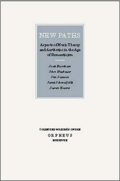 New Paths: Aspects of Music Theory and Aesthetics in the Age of Romanticism