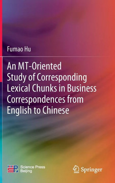 An Mt-Oriented Study of Corresponding Lexical Chunks in Business Correspondences from English to Chinese