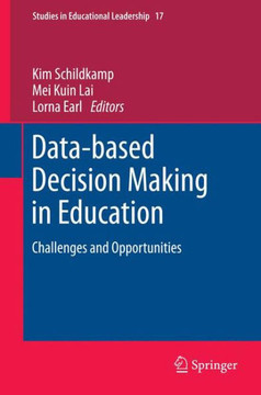 Data-Based Decision Making in Education: Challenges and Opportunities