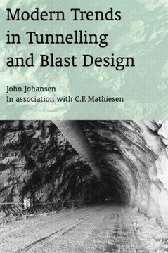Modern Trends in Tunneling and Blast Design