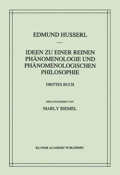 Ideen Zu Einer Reinen Phänomenologie Und Phänomenologischen Philosophie: Die Phänomenologie Und Die Fundamente Der Wissenschaften