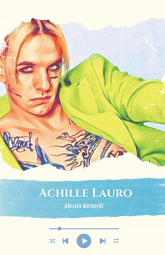 ""Achille Lauro: la révolution d'une icône"" ""L'art, la vie et l'impact culturel du phénomène musical""