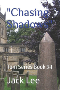 ""Chasing Shadows"": Tom Series Book 3#