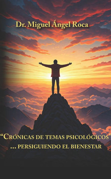 ""Crónicas de temas psicológicos"": Persiguiendo el bienestar