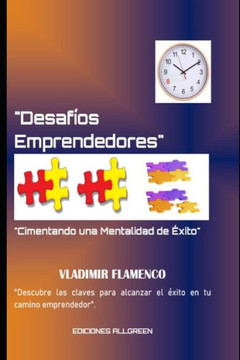 ""Desafíos Emprendedores: Cimentando una Mentalidad de Éxito""