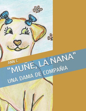 ""muñe, La Nana"": Una Dama de Compañia