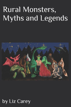 ""Rural Monsters, Myths and Legends"" ""Rural Monsters, Myths and Legends""
