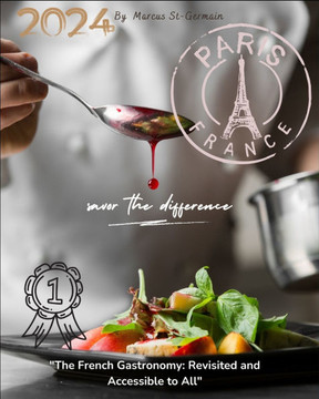 ""The French Gastronomy: Revisited and Accessible to All"" savor the difference