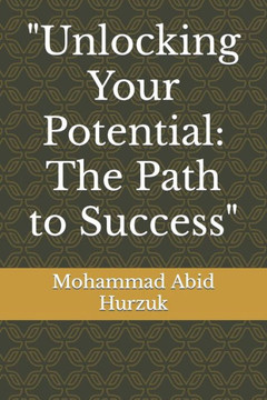 ""Unlocking Your Potential: The Path to Success""